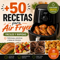 +50 Recetas para Air Fryer (Fáciles y Rápidas)